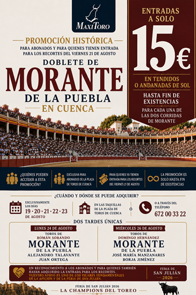 MaxiToro lanza una promoción histórica: entradas a 15 euros en sol para ver a Morante los días 24 y 26 de agosto en Cuenca