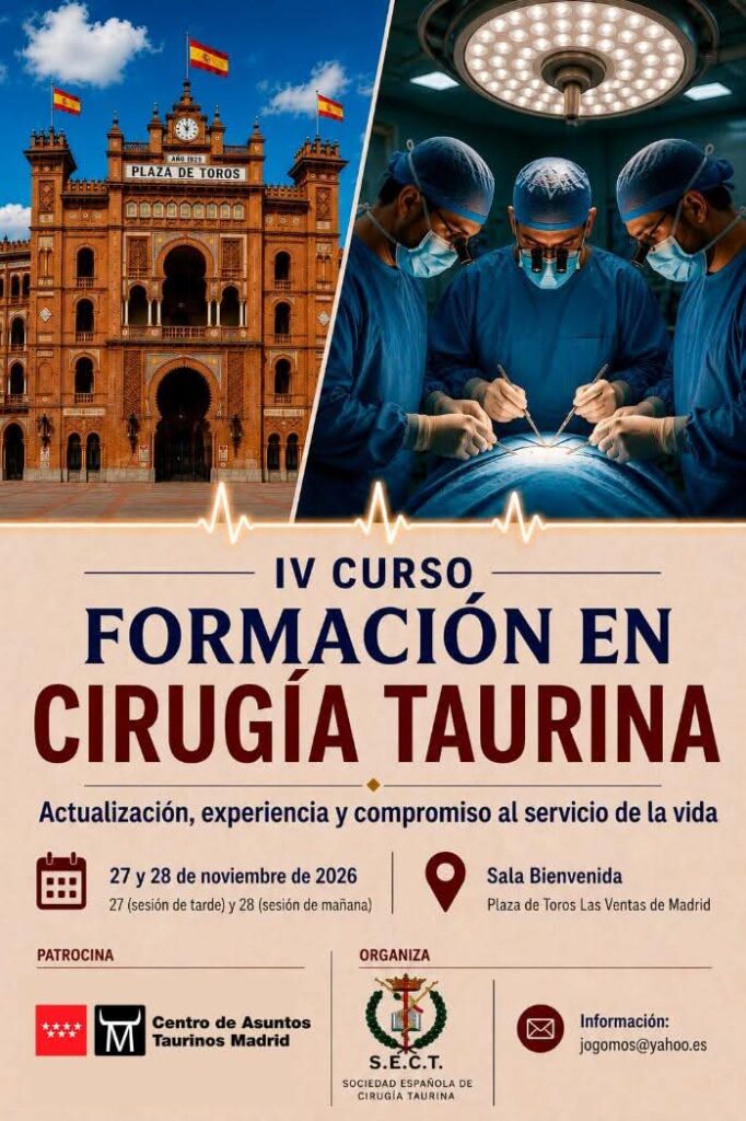 Madrid acogerá el IV Curso de Formación en Cirugía Taurina 1 Madrid acogerá el IV Curso de Formación en Cirugía Taurina La Sociedad Española de Cirugía Taurina celebrará los días 27 y 28 de noviembre de 2026 el IV Curso de Formación en Cirugía Taurina, una cita dedicada a la actualización de conocimientos en la atención sanitaria durante los festejos taurinos.